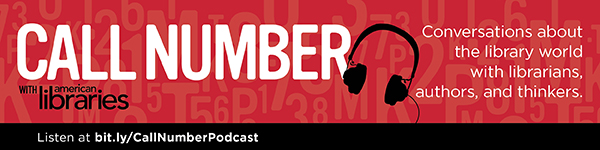 Call Number with American Libraries: Conversations about the library world with librarians, authors, and thinkers